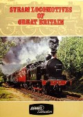 Steam Locomotives of Great Britain by E. T. W. Dennis & Sons Ltd.